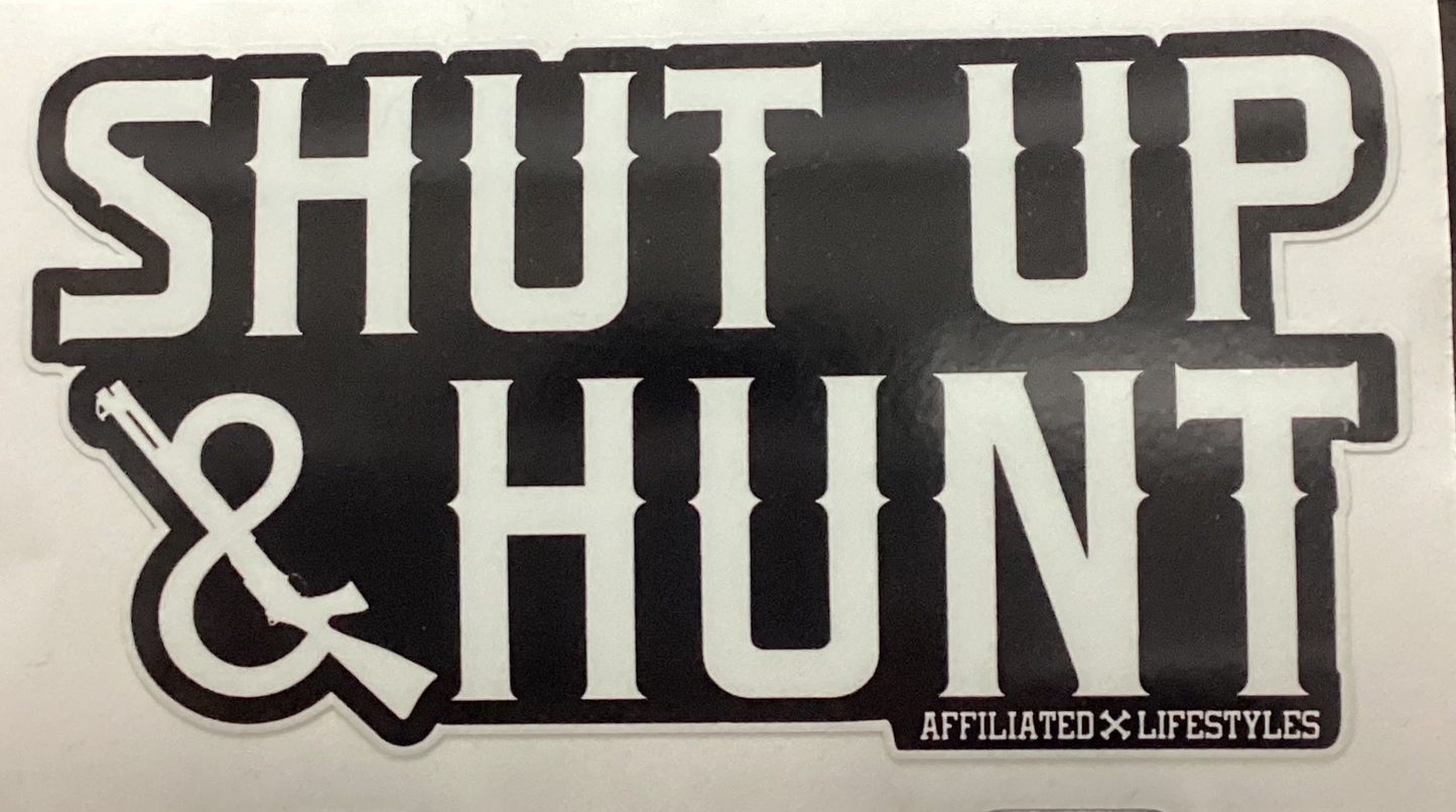 Shut Up & Hunt Stickers
