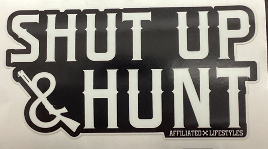 Shut Up & Hunt Stickers