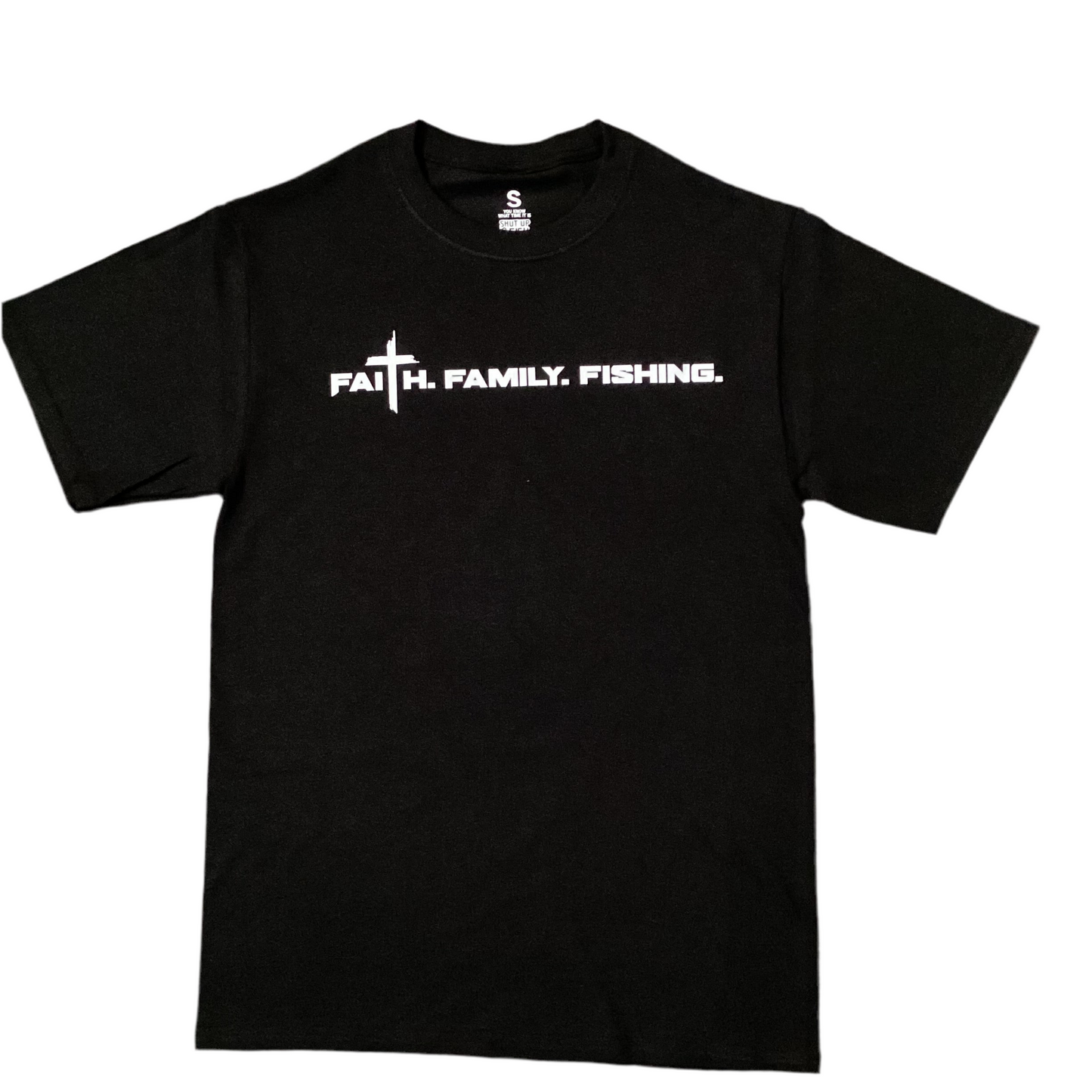 Faith. Family. Fishing. T-shirt