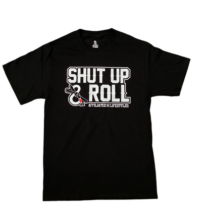 Shut Up & Roll T-shirts