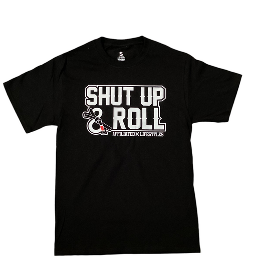 Shut Up & Roll T-shirts