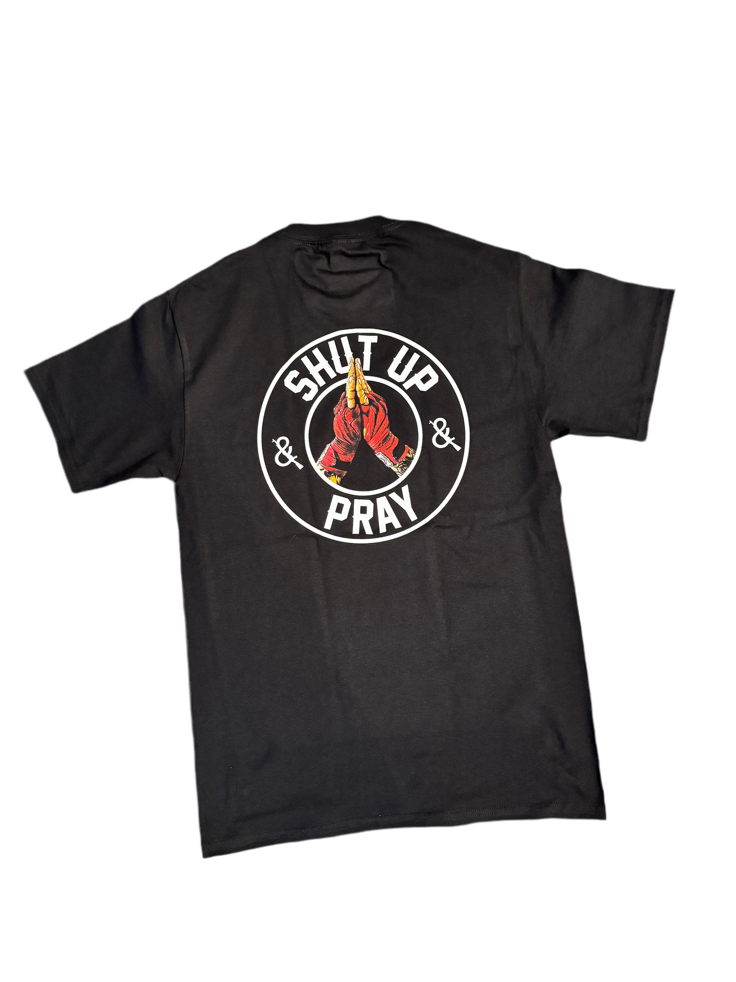 Shut up & Pray Tee